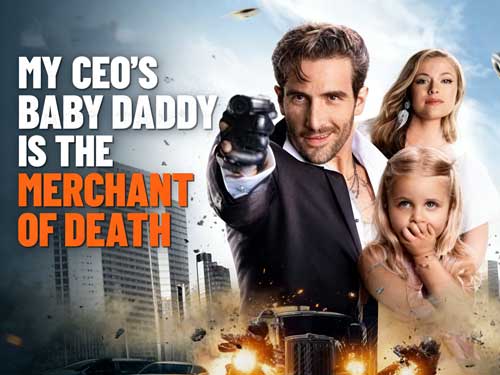 Ms. CEO's Baby Daddy Is the Merchant of Death Dailymotion Full Movie