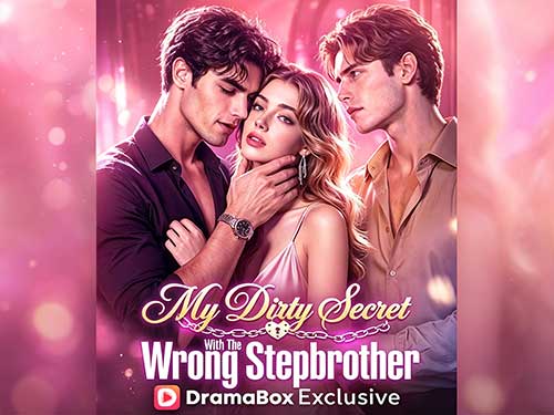 My Dirty Secret With The Wrong Stepbrother Full: I Loved One Brother, But Woke Up With the Other