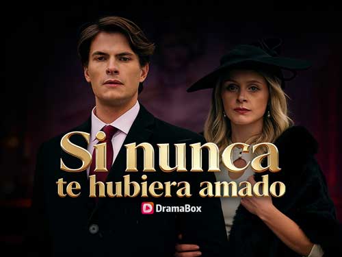 Si Nunca Te Hubiera Amado Doblado Sub Español: cuando el amor se sacrifica y el destino vuelve a llamar