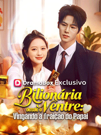 Bilionária desde o Ventre: Vingando a Traição do Papa - Uma História de Vingança e Poder Imperdível na DramaBox