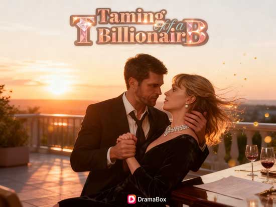 🍾Taming of a Billionaire Full Episodes Free Movie Watch Online: A Chaotic Love Story You Cannot Pause