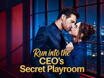 Run into the CEO's Secret Playroom: Encounter in the Forbidden Chamber, Surrender to the Taboo, Unveil the True Heart 