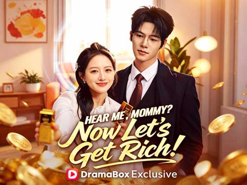Hear Me, Mommy? Now Let's Get Rich! Chinese Drama Full Episode Dailymotion