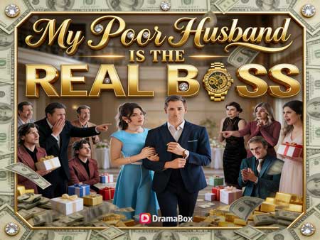 My Poor Husband is the Real Boss Full Episodes & Cast: The Secret Billionaire Revealed!