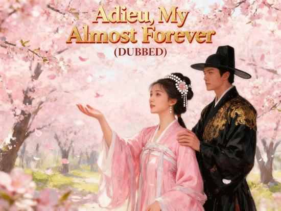 🌸❤️​​Adieu, My Almost Forever (DUBBED) Full Dailymotion Chinese Drama: A Tragic Love Wrapped in Bitter Regret