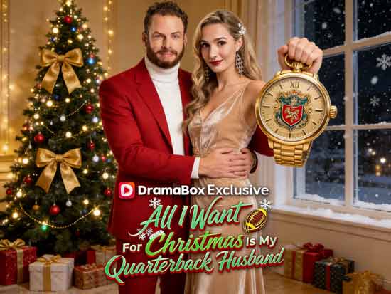 All I Want For Christmas Is My Quarterback Husband Full Movie Free DramaBox: A Christmas Miracle Wrapped in Secrets, Love, and Sweet Payback