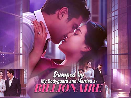 Dumped by My Bodyguard and Married a Billionaire Full - When the Girl He Abandoned Becomes Unreachable