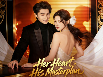 Her Heart, His Masterplan: Heart towards the faint light to break the cage, destiny's plan conceals deep affection