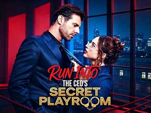 Run into the CEO's Secret Playroom Full Episodes - DramaBox