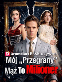Mój „Przegrany” Mąż To Milioner: Krótki dramat o miłości i ukrytej fortunie, który musisz obejrzeć