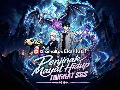 penjinak mayat hidup tingkat sss full movie | Pria Reinkarnasi Dapat Kontrak Tulang T-Rex 160 Juta Tahun