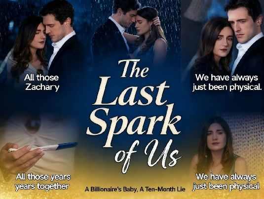 The Last Spark of Us Full Movie / A Billionaire's Baby, A Ten-Month Lie