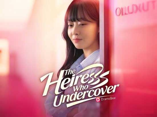 The Heiress Who Undercover Korean Drama Full Movie - DramaBox