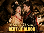 Oath of Rebirth, Debt of Blood Full movie