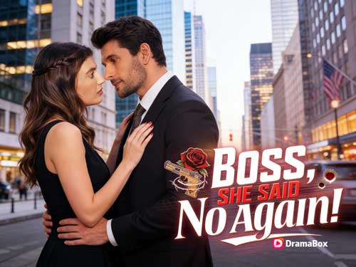 Boss, She Said No Again Full Episodes With Cast: Power, Desire, and Defiance