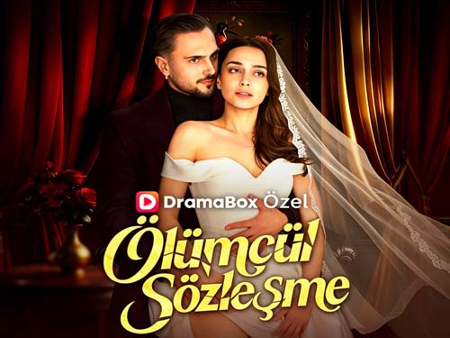 Ölümcül Sözleşme tüm bölümler : 30 Günlük Aşk Sözleşmesinde Özgürlük mü, Tehlikeli Tutku mu?