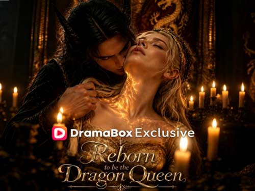 👑 1. Reborn to be the Dragon Queen on DramaBox