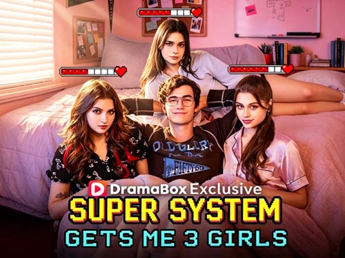 Super System Gets Me 3 Girls Review and Cast: A Wild Campus Fantasy About Power, Attention, and Dangerous Choices
