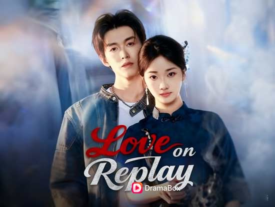 🌀Love on Replay Short Drama Full Movie DramaBox | Chinese Drama Cast