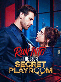 run into the ceo s secret playroom full movie: A Thrilling Forbidden Office Romance on DramaBox