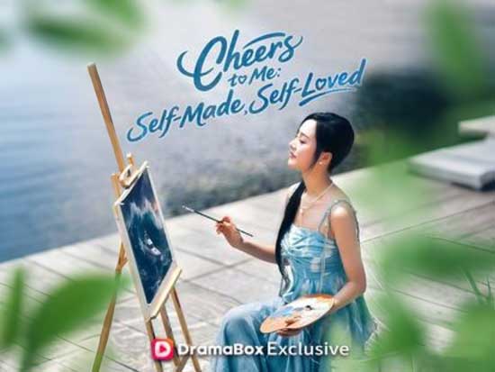 Cheers to Me: Self-Made, Self-Loved Chinese Drama Full Movie——When Rebirth Is Not About Love, But About Finally Choosing Yourself