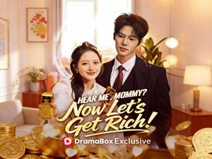 Hear Me, Mommy? Now Let's Get Rich!：A Modern Underdog Saga That Redefines the Meaning of Wealth and Revenge