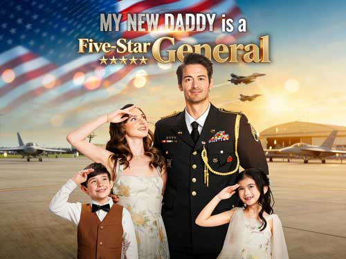 My New Daddy is a Five-Star General Dailymotion Full Movie With Cast