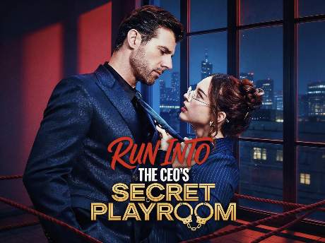 Run into the CEO's Secret Playroom Cast Full | Forbidden Office Romance That Will Keep You Glued