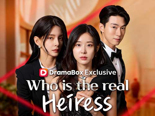 Who is the real heiress? Korean Drama English Subtitles With Cast - DramaBox