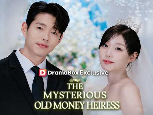The Mysterious Old Money Heiress Korean Drama Full Movie With Cast - DramaBox